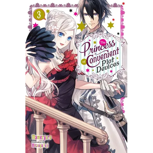 The Princess of Convenient Plot Devices, Vol. 3 (Light Novel): Volume 3 - Paperback