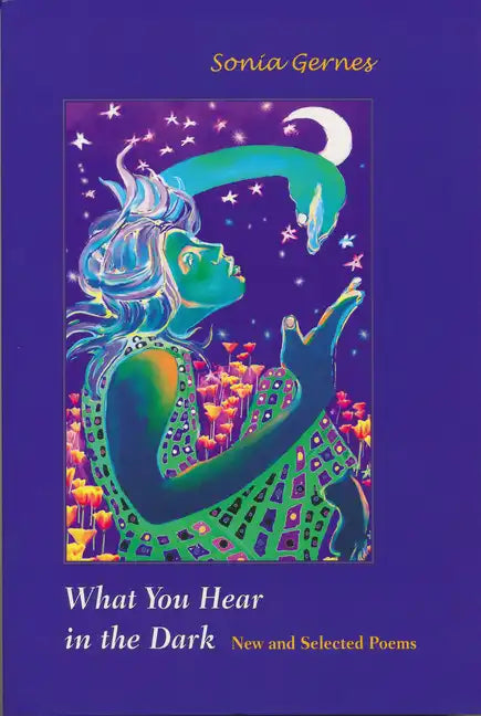 What You Hear in the Dark: New and Selected Poems - Paperback