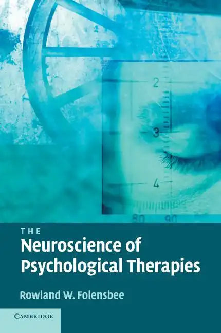 The Neuroscience of Psychological Therapies - Paperback