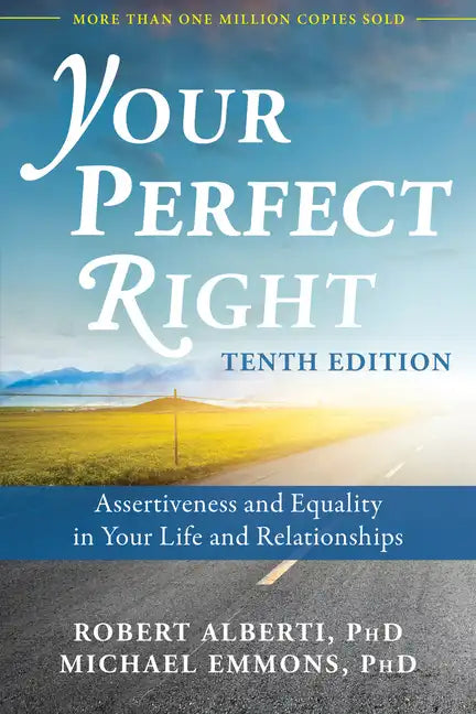 Your Perfect Right: Assertiveness and Equality in Your Life and Relationships - Paperback