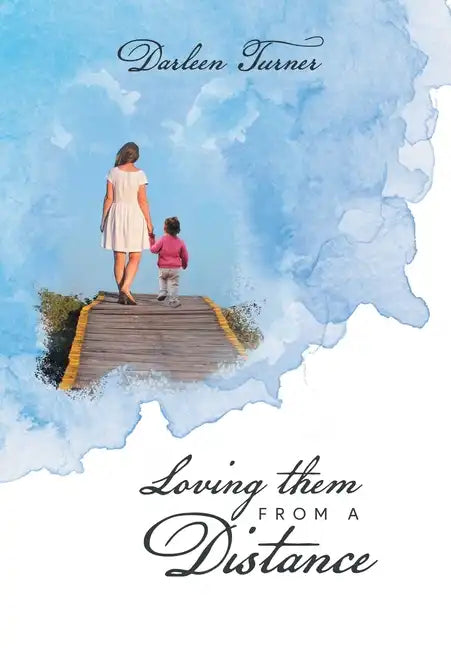 Loving them From A Distance - Hardcover