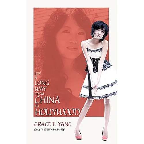 It's a Long Way from China to Hollywood - Hardcover