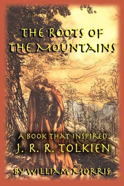 The Roots of the Mountains: A Book that Inspired J. R. R. Tolkien - Paperback