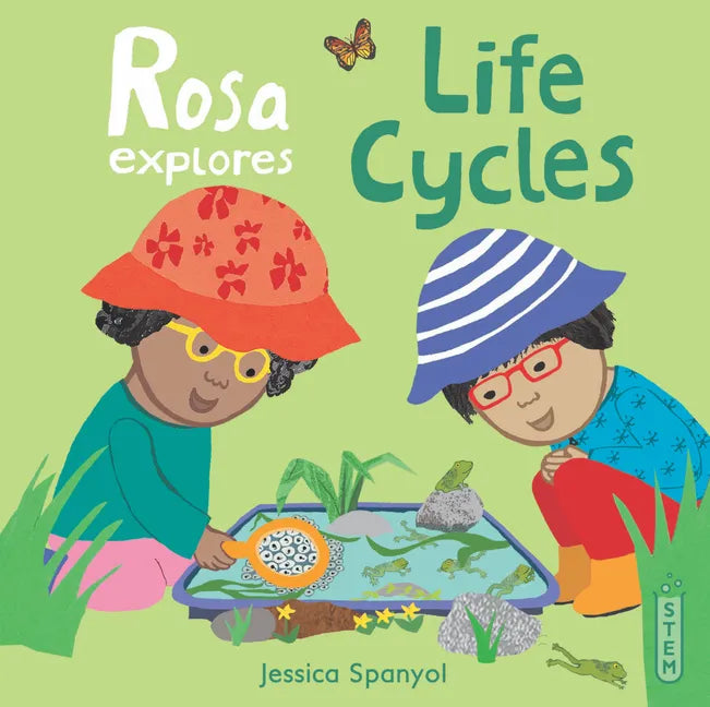 Rosa Explores Life Cycles - Hardcover