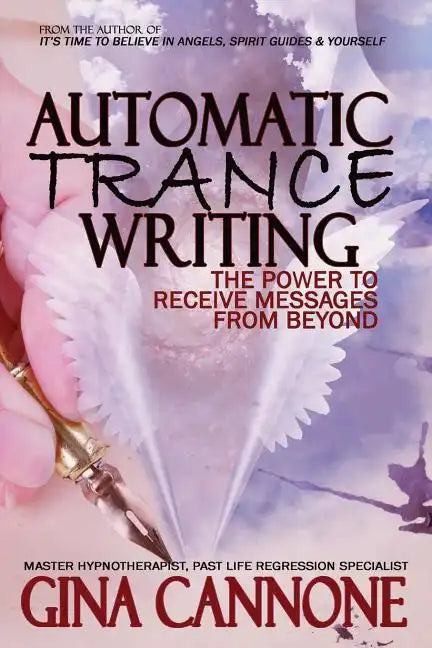 Automatic "Trance" Writing: The Power to Receive Messages From Beyond - Paperback