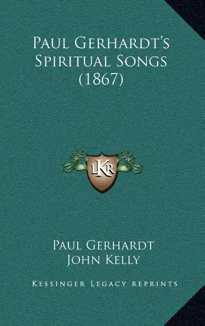 Paul Gerhardt's Spiritual Songs (1867) - Hardcover