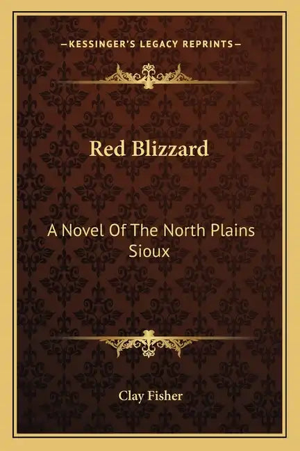 Red Blizzard: A Novel of the North Plains Sioux - Paperback