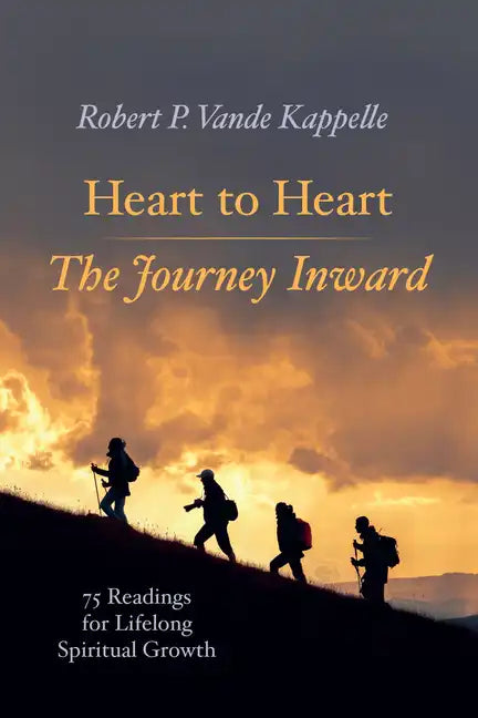Heart to Heart--The Journey Inward: 75 Readings for Lifelong Spiritual Growth - Hardcover