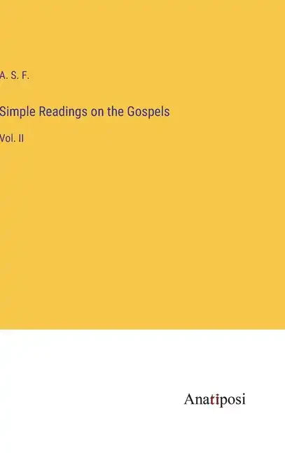 Simple Readings on the Gospels: Vol. II - Hardcover