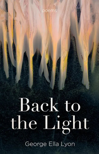 Back to the Light: Poems - Paperback