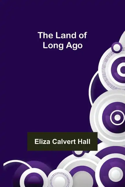 The Land of Long Ago - Paperback