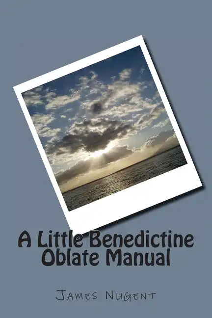 A Little Benedictine Oblate Manual - Paperback