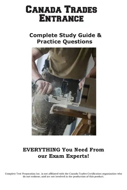 Canada Trades Entrance: Complete Canada Trade Study Guide & Practice Questions - Paperback