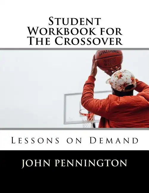 Student Workbook for The Crossover: Lessons on Demand - Paperback