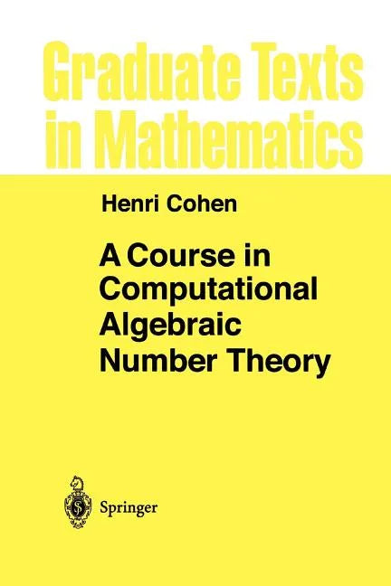 A Course in Computational Algebraic Number Theory - Paperback