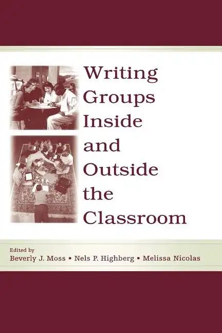 Writing Groups Inside and Outside the Classroom - Paperback
