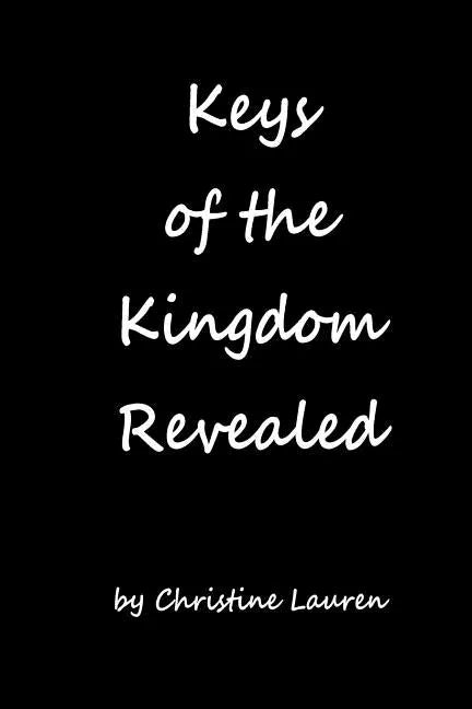 Keys of Kingdom Revealed - Paperback