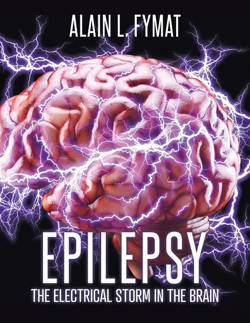 Epilepsy: The Electrical Storm in the Brain - Paperback