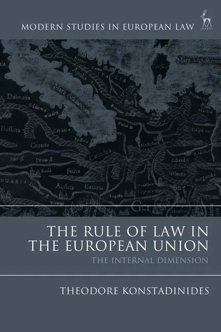 The Rule of Law in the European Union: The Internal Dimension - Paperback