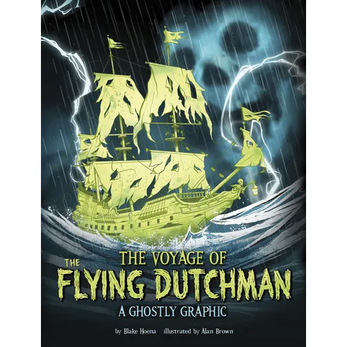 The Voyage of the Flying Dutchman: A Ghostly Graphic - Paperback