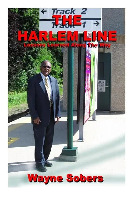 The Harlem Line: Lessons Learned Along the Way - Paperback