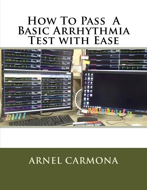 How To Pass A Basic Arrhythmia Test with Ease - Paperback