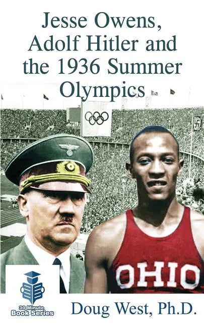 Jesse Owens, Adolf Hitler and the 1936 Summer Olympics - Paperback