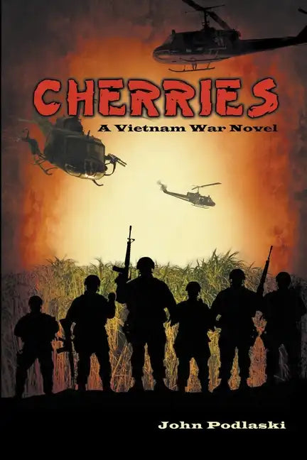 Cherries: A Vietnam War Novel - Paperback