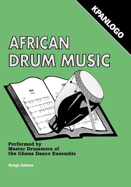 African Drum Music - Kpanlogo - Paperback