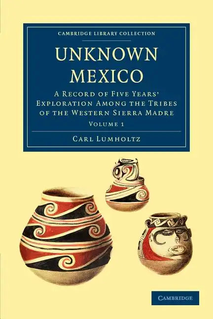 Unknown Mexico - Volume 1 - Paperback