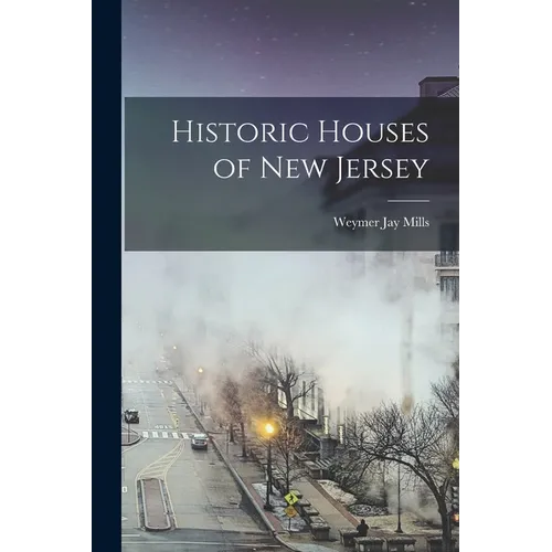 Historic Houses of New Jersey - Paperback