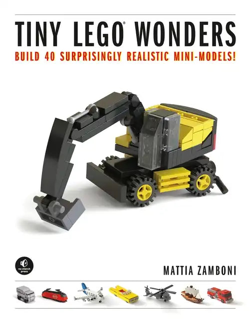 Tiny Lego Wonders: Build 40 Surprisingly Realistic Mini-Models! - Hardcover