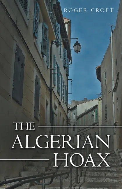 The Algerian Hoax: A New Michael Vaux Novel - Paperback