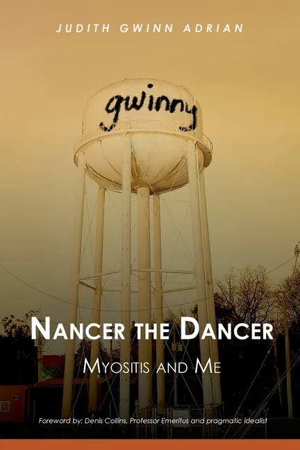 Nancer the Dancer: Myositis and Me - Paperback