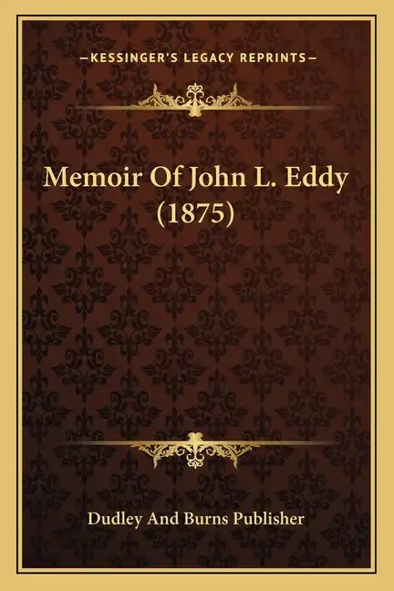 Memoir Of John L. Eddy (1875) - Paperback