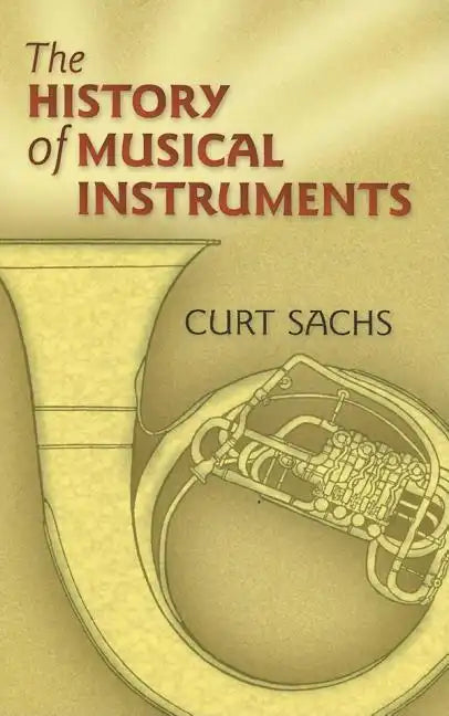 The History of Musical Instruments - Paperback