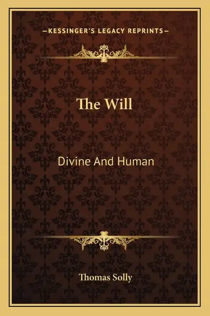 The Will: Divine and Human - Paperback