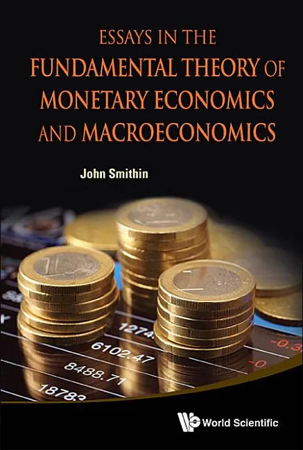 Essays in the Fundamental Theory of Monetary Eco & Macroeco - Hardcover