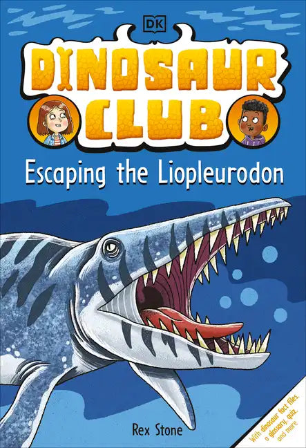 Dinosaur Club: Escaping the Liopleurodon - Hardcover