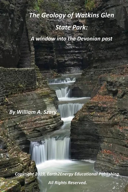 The Geology of Watkins Glen State Park: A window into the Devonian past - Paperback