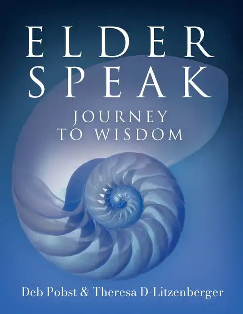 Elder Speak Journey To Wisdom - Paperback