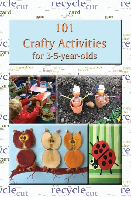 101 Crafty Activities for 3-5-year-olds - Hardcover