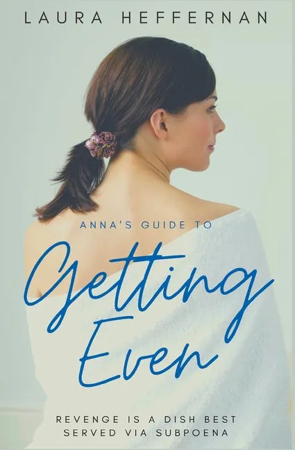 Anna's Guide to Getting Even - Paperback