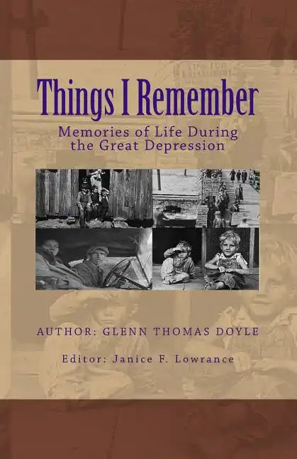 Things I Remember: Memories of Life During the Great Depression - Paperback