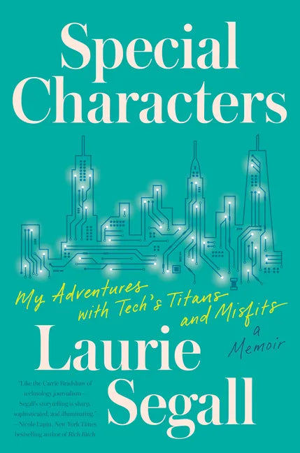Special Characters: My Adventures with Tech's Titans and Misfits - Hardcover