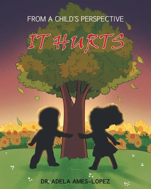 IT HURTS (From a Child's Perspective) - Paperback