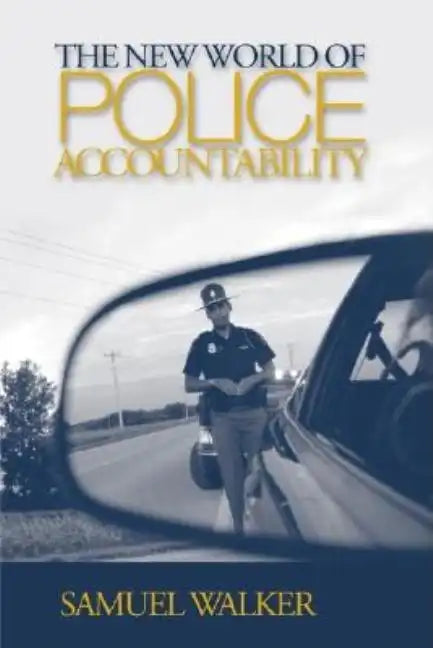 The New World of Police Accountability - Paperback