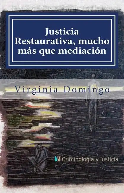 Justicia Restaurativa, mucho más que mediación - Paperback