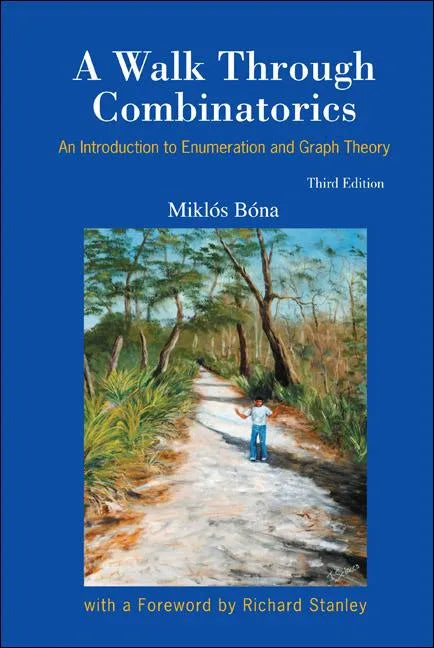 Walk Through Combinatorics, A: An Introduction to Enumeration and Graph Theory (Third Edition) - Hardcover