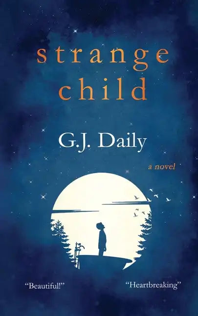 Strange Child: Heartbreaking Supernatural Mystery About an Invisible Child & an Inspirational Friendship - Paperback